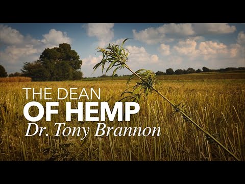 The Dean of Hemp: Dr. Tony Brannon